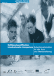 Schlüsselqualifikation Interkulturelle Kompetenz. Arbeitsmaterialien für die Aus- und Weiterbildung