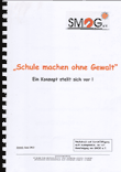 "Schule machen ohne Gewalt". Ein Konzept stellt sich vor