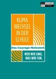 Klimawechsel in der Schule. Das Courage-Netzwerk. Wer wir sind, was wir tun.