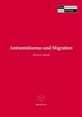 Antisemitismus und Migration. Baustein 5