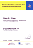 Step by Step - gegen Rechtsextremismus, Rassismus und Fremdenfeindlichkeit. Texte - Spiele - Vorlagen. Trainingsmaterial für Multiplikator/innen