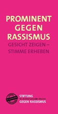 Prominent gegen Rassismus. Gesicht zeigen – Stimme erheben