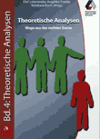 Theoretische Analysen. Rechtsextremismus zwischen Theorie und Praxis: Theoretische Erklärungsmodelle und Ausstiegsanalysen (Bd. 4)