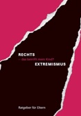 Rechtsextremismus - das betrifft mein Kind? Ratgeber für Eltern