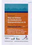 Transferkonferenz Süd, Wege zur Stärkung der demokratischen Bürgergesellschaft vor Ort, Erfahrungstransfer 2010, Zusammenfassung der Ergebnisse der 17 Thementische beim World-Café