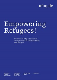 Empowering Refugees! Prevention of Religious Extremism Through Social and Educational Work with Refugees