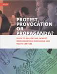 Protest, Provocation or Propaganda? Guide to Preventing Salafist Ideologization in Schools and Youth Centers