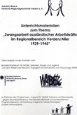 Unterrichtsmaterialien zum Thema "Zwangsarbeit ausländischer Arbeitskräfte im Regionalbereich Verden/Aller 1939-1945"