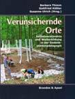 Verunsichernde Orte. Selbstverständnis und Weiterbildung in der Gedenkstättenpädagogik