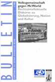 Volksgemeinschaft gegen McWorld. Rechtsintellektuelle Diskurse zu Globalisierung, Nation und Kultur