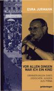 Vor allen Dingen war ich ein Kind. Erinnerungen eines jüdischen Jungen aus Pirna