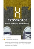 Crossroads. Beratung - Vorbeugung - Deradikalisierung