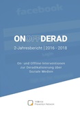 On|Off DERAD 2-Jahresbericht 2016 - 2018. On- und Offline-Interventionen zur Deradikalisierung über Soziale Medien