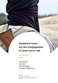 Rückkehrer*innen aus den Kriegsgebieten in Syrien und im Irak. Schriftenreihe Heft 1