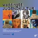 wedding65 JUGENDKULTUR. malerei, fotografie, skulpturen, videoclips, ausstellung, fachtag, workshops, stadtteilführungen