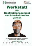 Werkstatt für Konfliktmanagement und interkulturelles Lernen. 20 Seminare zum Erlernen sozialer Kompetenzen aus dem Projekt Yapalim - Mach mit!