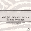 Wie die Elefanten auf die Bäume kommen - Chancen interkulturellen und pädagogischen Handelns in der Einwanderungsgesellschaft