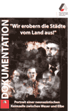 "Wir erobern die Städte vom Land aus!" Portrait einer neonazistischen Keimzelle zwischen Weser und Elbe