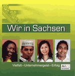 Wir in Sachsen. Vielfalt - Unternehmergeist - Erfolg