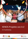 XENOS-Projekte von A-Z. Ein Projektkatalog