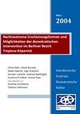 Rechtsextreme Erscheinungsformen und Möglichkeiten der demokratischen Intervention im Berliner Bezirk Treptow-Köpenick