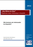 "Das Klima im Kiez" Ergebnisse zweier Workshops in Neukölln. Wie Kommen wir miteinander ins Gespräch?