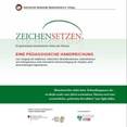 Zeichen setzen. Für gemeinsame demokratische Werte und Toleranz. Eine pädagogische Handreichung zum Umgang mit Salafismus, türkischem Ultranationalismus, Antisemitismus und Antiziganismus unter besonderer Berücksichtigung der Situation unter türkeistämmig