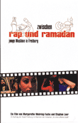 Zwischen Rap und Ramadan. Junge Muslime in Freiburg (VHS)