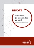 Hate Speech - Ein europäischer Vergleich. Ergebnisse des sCAN-Projektes 2018 -2020