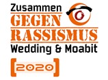 Zusammen gegen Rassismus. Wedding und Moabit 2020