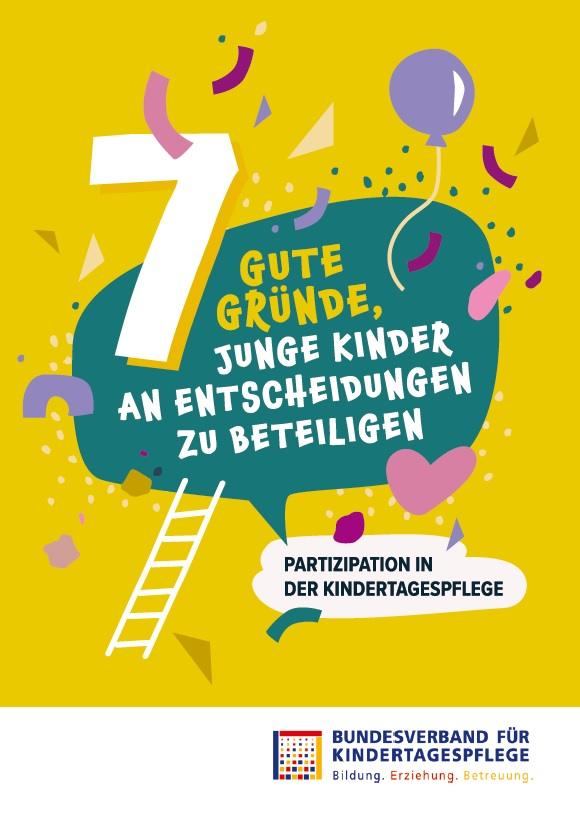 Cover von 7 gute Gründe, junge Kinder an Entscheidungen zu beteiligen. Partizipation in der Kindertagespflege
