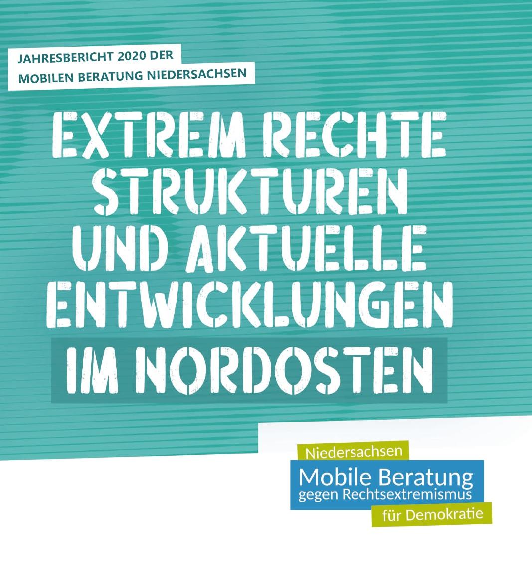 Cover von Jahresbericht 2020 der Mobilen Beratung Niedersachsen. Extrem Rechte Strukturen und aktuelle Entwicklungen im Nordosten