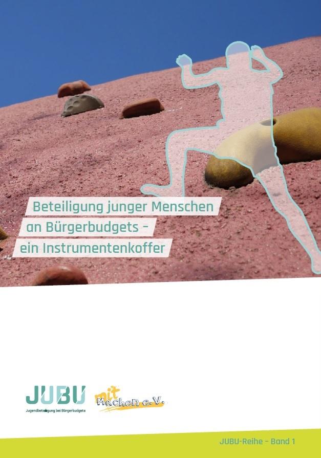 Cover von Beteiligung junger Menschen an Bürgerbudgets – ein Instrumentenkoffer