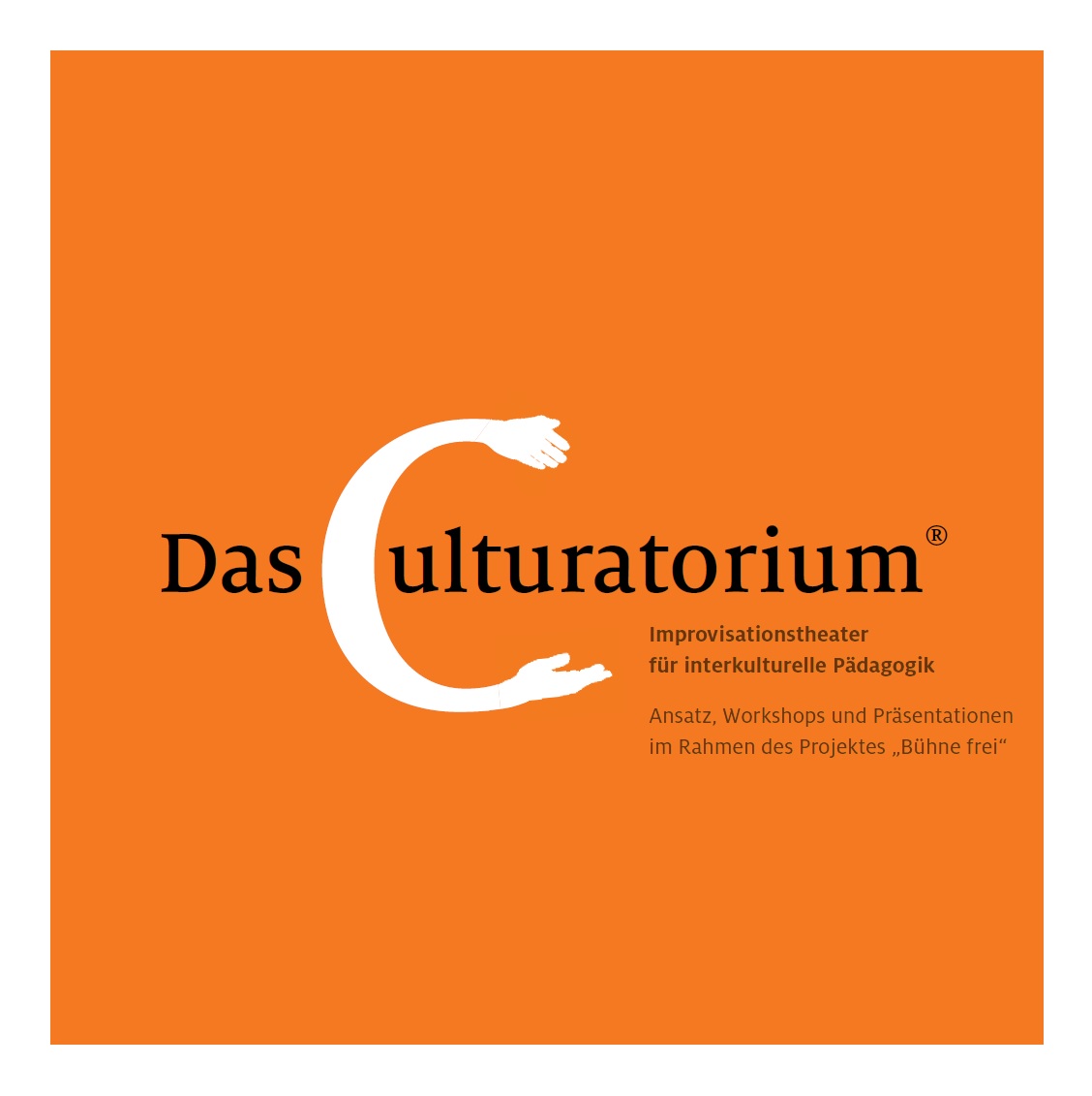 Der Hintergrund des Bildes ist orange auf dem mit schwarzer Schrift geschrieben steht: Das Culturatorium - Ansatz, Workshops und Praesentationen. Das C ist größer alle anderen Buchstaben mit weißer Farbe geschrieben und an dessen Enden bilden sich Haende