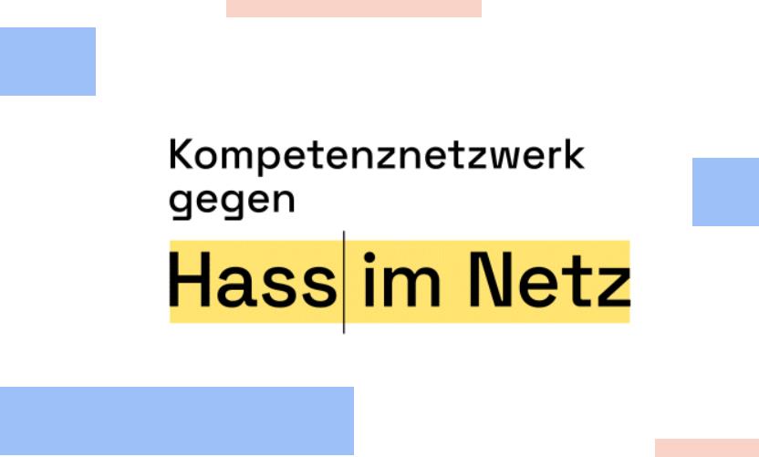 Auf dem Bild steht Kompetenznetzwerk gegen Hass im Netz