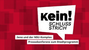 Das Bild ist rot und darauf steht Pressekonferenz zu Kein Schlussstrich. Jena und der NSU-Komplex