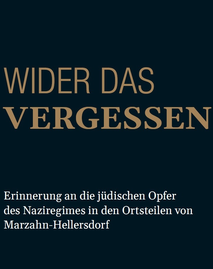 Der Hintergrund des Bildes ist komplett schwarz. Darauf steht in goldener Farbe Wider das Vergessen. Erinnerung an die jüdischen Opfer in den Ortsteilen von Marzahn-Hellersdorf