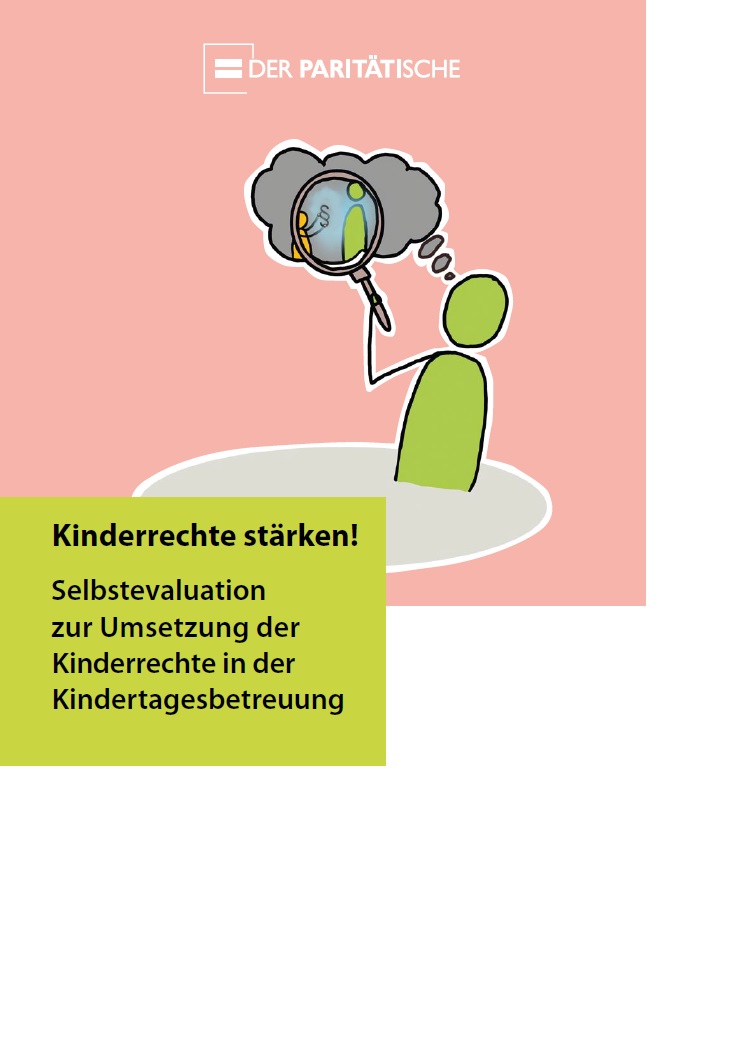 Das Bild zeigt das Cover der Arbeitshilfe Kinderrechte stärken_Selbstevaluation zur Umsetzung der Kinderrechte in der Kindertagesbetreuung. Ein grünes Strichmännchen betrachtet durch eine Lupe eine schwarze Wolke