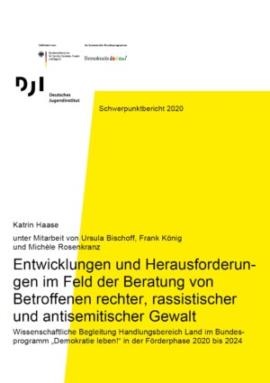 Auf dem Bild zum Beitrag Schwerpunkt Opferberatung steht Entwicklungen und Herausforderun-gen im Feld der Beratung von Betroffenen rechter, rassistischer und antisemitischer Gewalt Wissenschaftliche Begleitung Handlungsbereich Land im Bundes-programm „Demokratie leben!“ in der Förderphase 2020 bis 2024