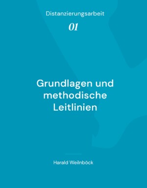 Auf blauem Hintergrund steht in weißer Schrift Distanzierungsarbeit 01: Grundlagen und methodische Leitlinien