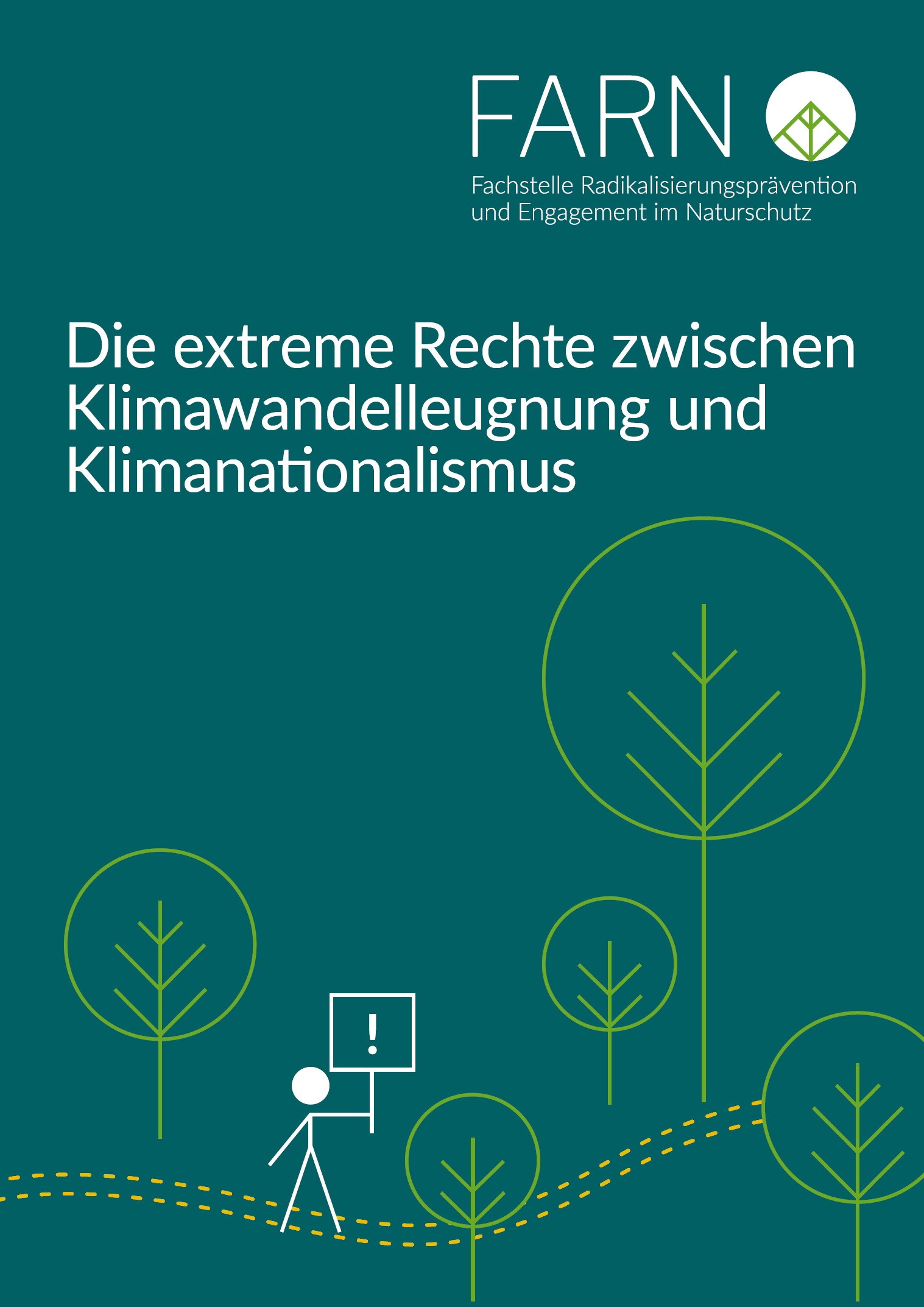 Auf dunkelgrünem Grund sind mit hellgrün Bäume skizziert. In weiß ein Mensch, der ein Demoschild hält. In weißer Schrift "Die extreme Rechte zwischen Klimawandelleugnung und Klimanationalismus"