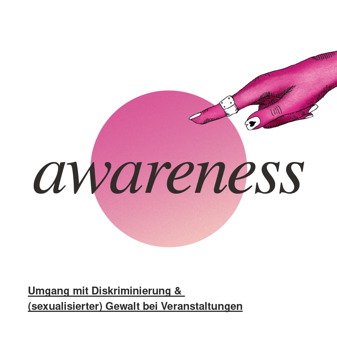 Auf dem Bild ist ein runder ausgefüllter rosa Kreis zu sehen auf dem awareness steht. Eine ebenfalls rosa hand zeigt auf den Kreis