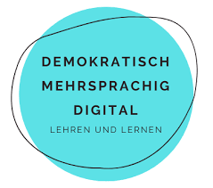 In einem türkisfarbenen Kreis steht "Demokratisch Mehrsprachig Digital" und "Lehren und Lernen".