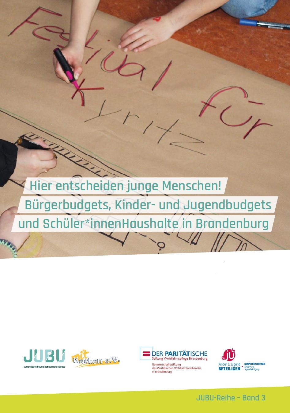 Cover von Hier entscheiden junge Menschen! Bürgerbudgets, Kinder – und Jugendbudgets und Schüler*innenhaushalte in Brandenburg