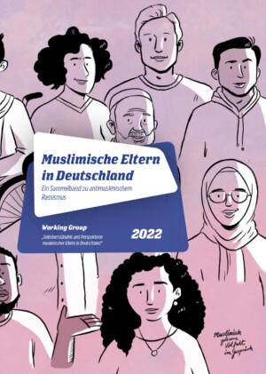 Auf dem Bild sind mehrere in Comicstil gezeichnete Personen zu sehen. Als Überschrift steht Muslimische Eltern in Deutschland