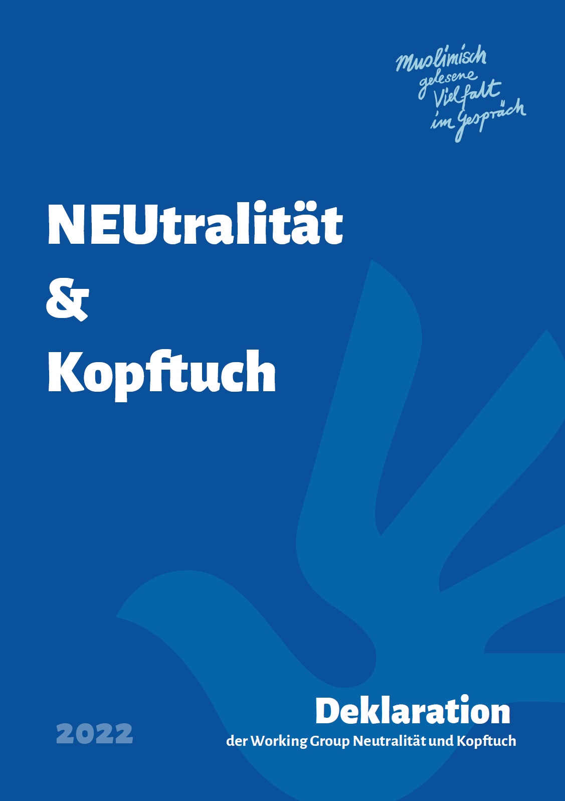 Das Bild hat einen blauen Hintergrund, auf dem mit weißer Schrift Neutralität und Kopftuch steht