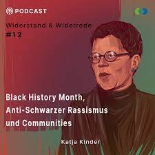 Auf dem Bild sieht man einer Person mit Brille und kurzen Haaren. Das Bild ist ein Foto das in Comicstil nachbearbeitet wurde. Neben der Person steht Black History Month, Anti-Schwarzen Rassismus und Communities - Katja kinder