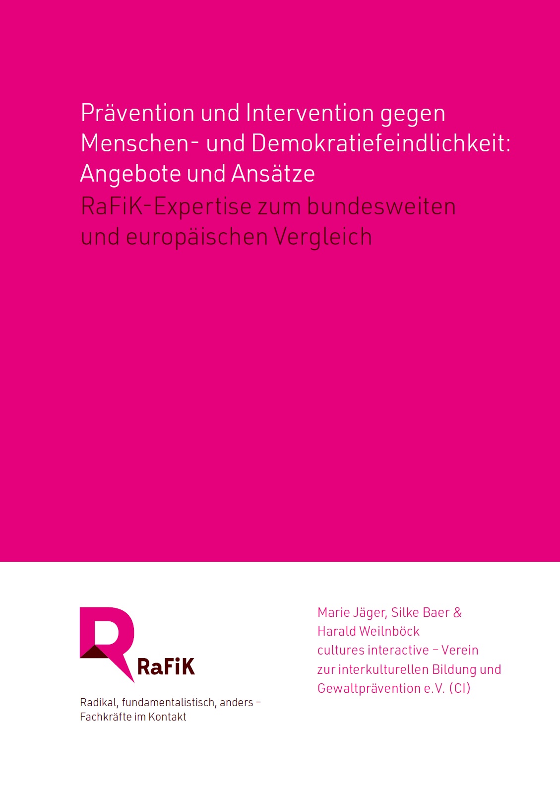Auf dem Bild steht Prävention und Intervention gegen Menschen- und Demokratiefeindlichkeit: Angebote und Ansätze RaFiK-Expertise zum bundesweiten und europäischen Vergleich. Das Bild gehört zum Beitrag Prävention und Intervention Islamismus
