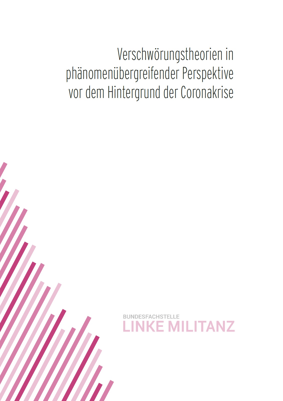 Auf dem Bild steht Verschwörungstheorien in phänomenübergreifender Perspektive vor dem Hintergrund der Coronakrise. Bundesfachstelle Linke Militanz