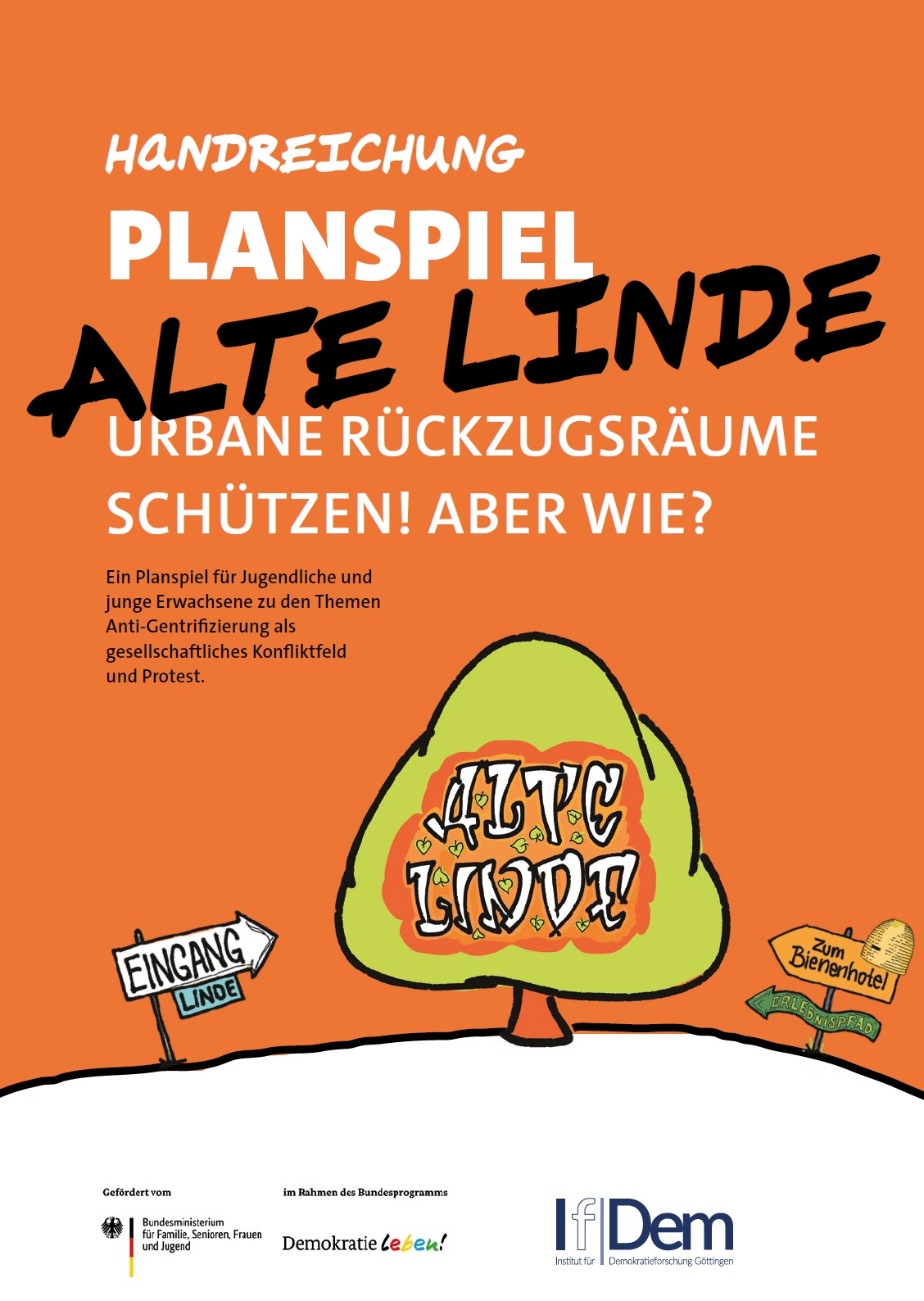 Auf dem Bild steht in Comicschrift Handreichung Planspiel Alte Linde. darunter sit eine gemalter Baum auf dem mit Grafiti steht Alte Linde, daneben ist ein Wegweiser auf dem steht Eingang Linde auf der anderen Seite ist ebenfalls ein Wegweiser auf dem steht Zum Bienenhotel